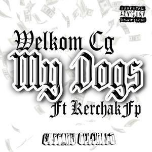 MY DOGS (feat. Kerchak Fp) [Explicit]