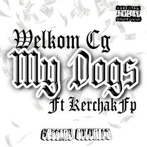 MY DOGS (feat. Kerchak Fp) (Explicit)
