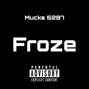 Froze (Explicit)