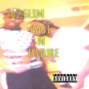 Past N Future (feat. Prod DANONTHEBEAT) (Explicit)