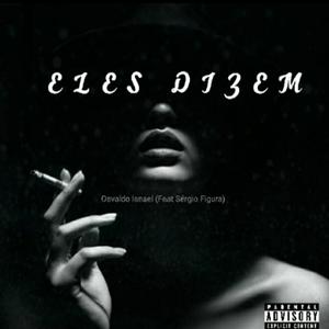 Eles Dizem (Explicit)