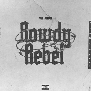 Rowdy Rebel (Explicit)