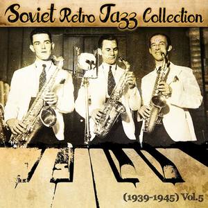 Soviet Retro Jazz Collection (1939-1945), Vol.5