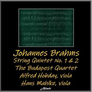 Johannes Brahms: String Quintet NO. 1 & 2