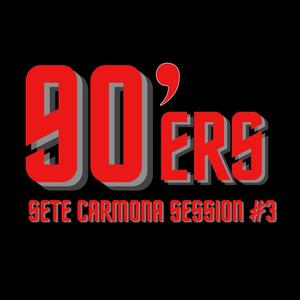 90´ers Sete Carmona Session #3 (feat. S.Cruzze) [Explicit]