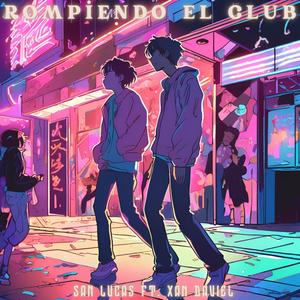 ¡Rompiendo El Club! (feat. Xan Daviel) [Explicit]