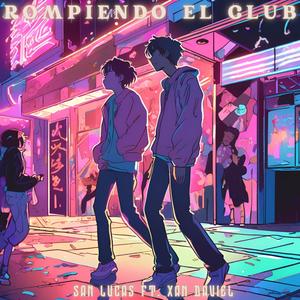 ¡Rompiendo El Club! (feat. Xan Daviel) (Explicit)