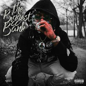 The Biggest Bank (Explicit)