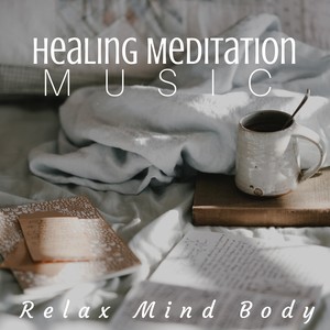 Healing Meditation Music Relax Mind Body, Sleep Meditation Music, Massage Music, Spa Songs