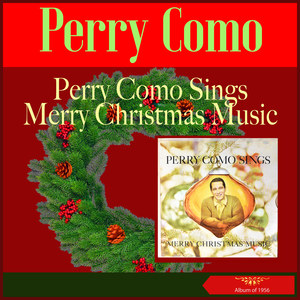 Perry Como Sings Merry Christmas Music (Album of 1956)