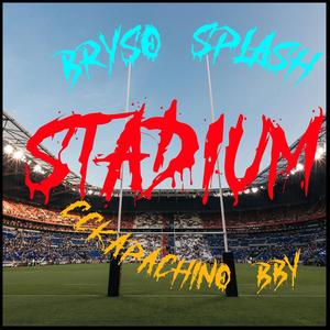 Stadium (feat. Cckapachino Bby) (Explicit)
