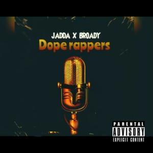Dope Rappers (feat. Jadda UK) [Explicit]