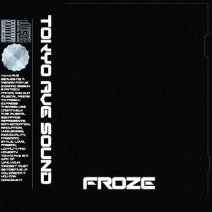 Tokyo Ave - FROZE (Explicit)