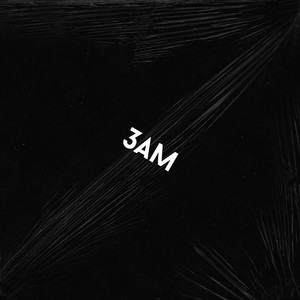 3AM (Explicit)