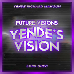 Future Visions: Yende's Vision