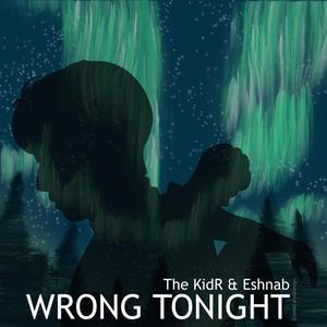 WRONG TONIGHT(feat. Eshnab) (Explicit)