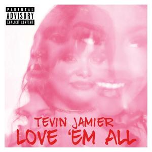 Love 'Em All (Explicit)