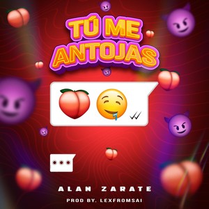 Tú Me Antojas (Explicit)