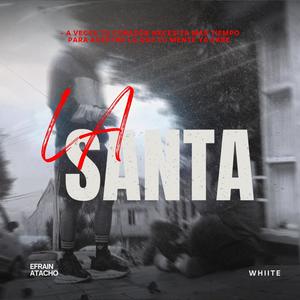 La Santa (feat. Efrain Atacho) [Explicit]