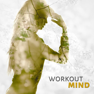 Workout Mind (Relaxing Sounds with Liquid Piano Music)
