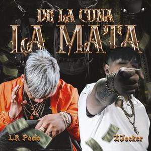 De la cuna la mata (feat. Z jocker)
