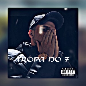 TROPA DO 7 (Explicit)