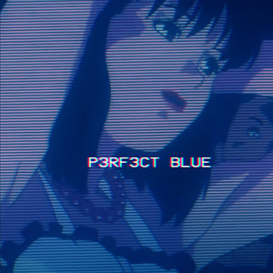 P3rf3ct Blue (Explicit)