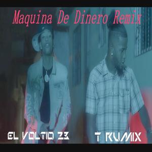 T Rumix (feat. El Voltio 23) (Maquina De Dinero remix)