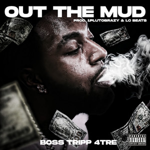 Out the Mud (Explicit)