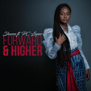 Forward & Higher (feat. PC Lapez)