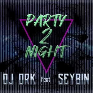 Party 2 Night(feat. Seybin) (Explicit)