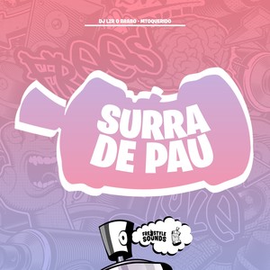 Surra De Pau (Explicit)