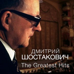 Шостакович: The Greatest Hits