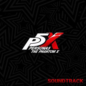 Persona 5 The Phantom X (Original Game Soundtrack)