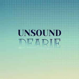 Unsound Dearie