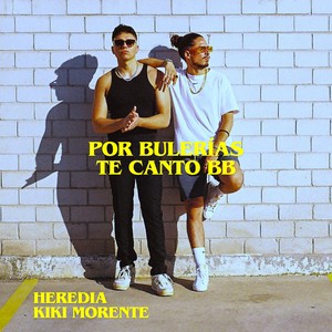 Por Bulerías Te Canto BB