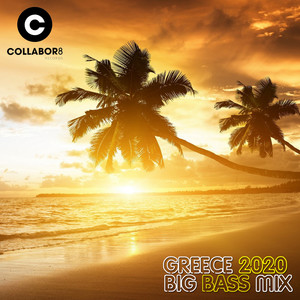 Greece 2020 (Big Bass Mix)