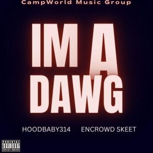 I'm A Dawg (feat. EnCrowd Skeet) (Explicit)