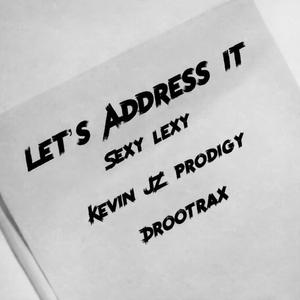 Let's Address It (Ayo Miss Thing!) (Explicit)