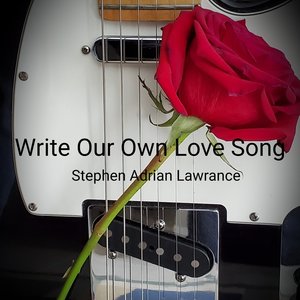 Write Our Own Love Song