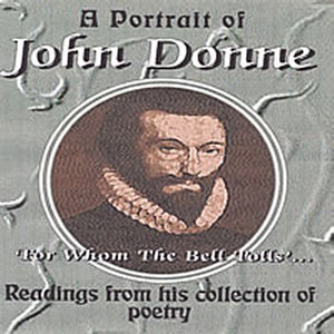 John Donne (For Whom the Bell Tolls) Readings from His Collection of Poetry Pt.1 [Dean of St Paul's]