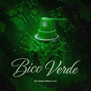 Bico Verde (Explicit)