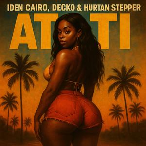 Atoti (feat. Iden Cairo & Hurtan Stepper) (Explicit)