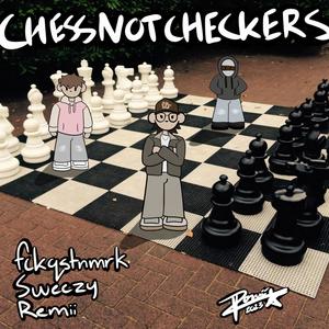 Chess Not Checkers (feat. Sweezy & Remii) [Explicit]