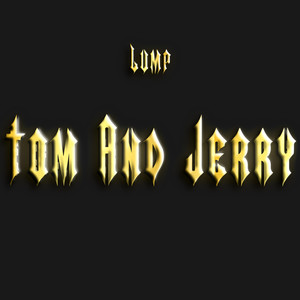 Tom and Jerry (Explicit)