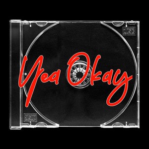 Yea Okay (Explicit)