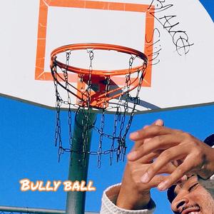 bully ball (Explicit)