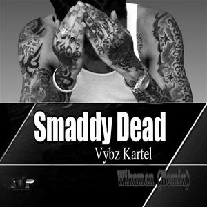 Smaddy Dead (Wikaman Remix) [Explicit]