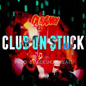 Club on Stuck (Explicit)