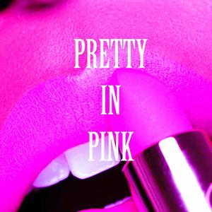 PRETTY IN PINK E.P (Explicit)